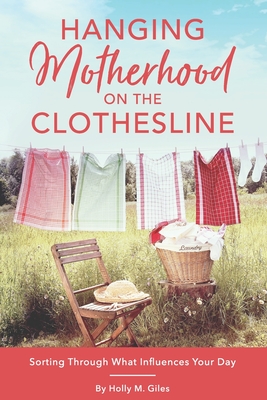 Motherhood on the Line: Sorting Out What Influences Your Day