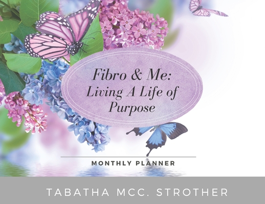 Fibro & Me: Living A Life of Purpose