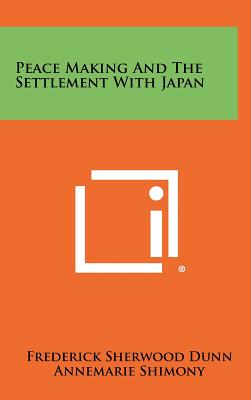 Peace Making and the Settlement with Japan