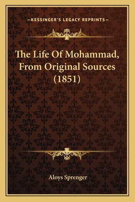 The Life Of Mohammad, From Original Sources (1851)