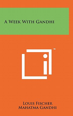A Week With Gandhi