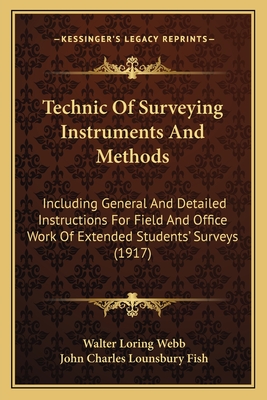 Technic Of Surveying Instruments And Methods: Including General And Detailed Instructions For Field And Office Work Of Extended Students' Surveys (191