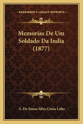 Memorias De Um Soldado Da India (1877)