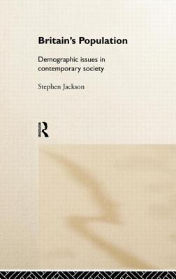 Britain's Population: Demographic Issues in Contemporary Society