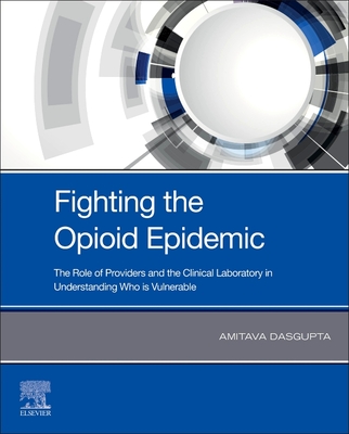 Fighting the Opioid Epidemic: The Role of Providers and the Clinical Laboratory in Understanding Who Is Vulnerable