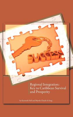Regional Integration: Key to Caribbean Survival and Prosperity