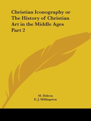 Christian Iconography or The History of Christian Art in the Middle Ages Part 2