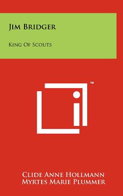 Jim Bridger: King Of Scouts
