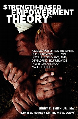 Strength-Based Empowerment Theory: A Model for Lifting the Spirit, Reprogramming the Mind, Instilling Self-Love, and Developing Self-Reliance in Afric