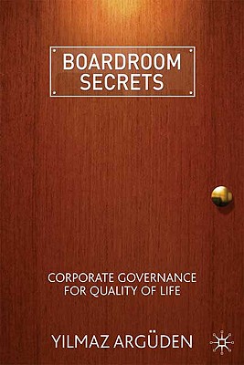 Boardroom Secrets: Corporate Governance for Quality of Life