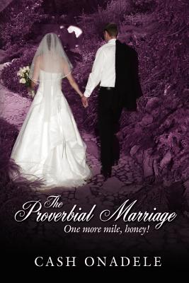 The Proverbial Marriage: One More Mile, Honey!
