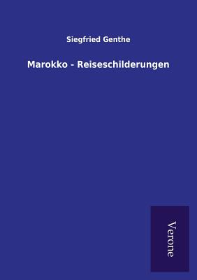 Marokko - Reiseschilderungen