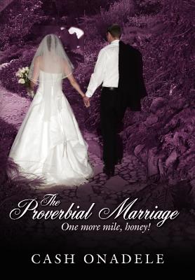 The Proverbial Marriage: One More Mile, Honey!