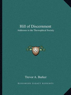 Hill of Discernment: Addresses to the Theosophical Society