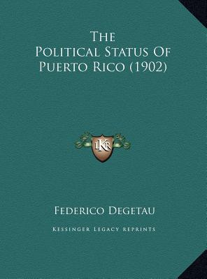 The Political Status Of Puerto Rico (1902)