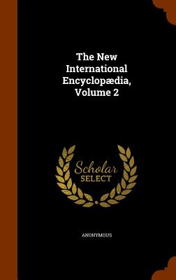 The New International Encyclopædia, Volume 2