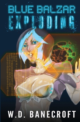 Blue Balzar: Exploding