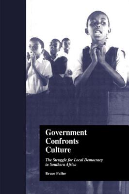 Government Confronts Culture: The Struggle for Local Democracy in Southern Africa