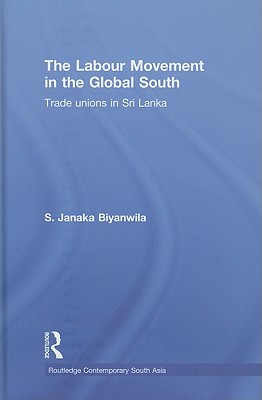 The Labour Movement in the Global South: Trade Unions in Sri Lanka