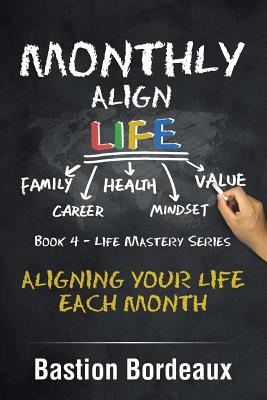 Monthly Align Life: Aligning Your Life Each Month