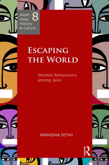 Escaping the World: Women Renouncers Among Jains