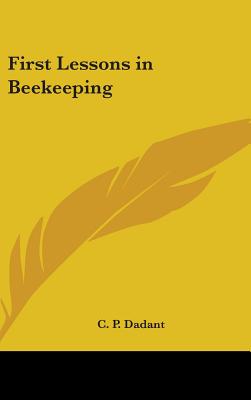 First Lessons in Beekeeping