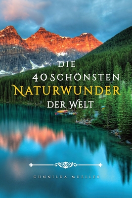 Die 40 Schönsten Naturwunder der Welt Bilderbuch: Demenz Beschäftigung für Senioren mit Demenzkranke und Alzheimer.