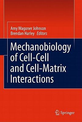 Mechanobiology of Cell-Cell and Cell-Matrix Interactions