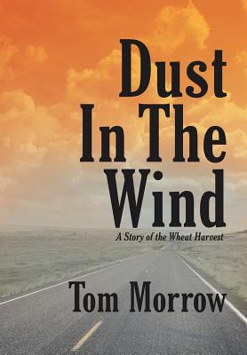Dust in the Wind: A Story of the Wheat Harvest