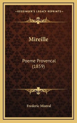 Mireille: Poeme Provencal (1859)