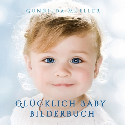 Glücklich Baby Bilderbuch: Demenz Beschäftigung für Senioren mit Demenzkranke und Alzheimer. Kein Text