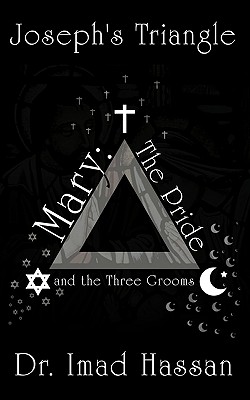 Joseph's Triangle: Mary: The Pride and the Three Grooms