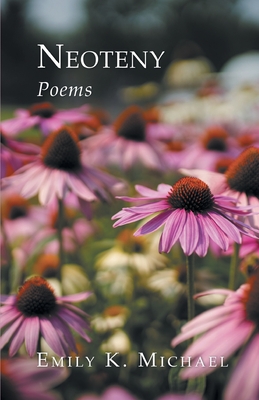 Neoteny: Poems