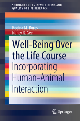 Well-Being Over the Life Course: Incorporating Human-Animal Interaction