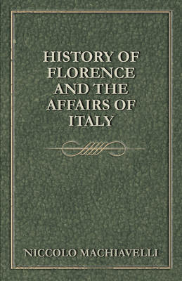 History of Florence and the Affairs of Italy