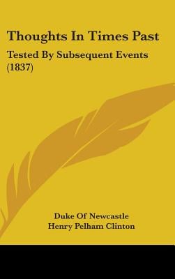 Thoughts In Times Past: Tested By Subsequent Events (1837)