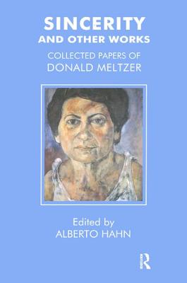 Sincerity and Other Works: Collected Papers of Donald Meltzer