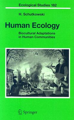 Human Ecology: Biocultural Adaptations in Human Communities
