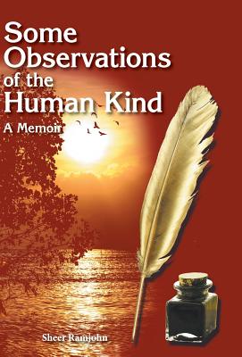Some Observations of the Human Kind: A Memoir