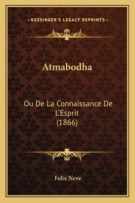 Atmabodha: Ou De La Connaissance De L'Esprit (1866)
