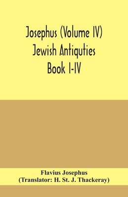 Josephus (Volume IV) Jewish Antiquties Book I-Iv