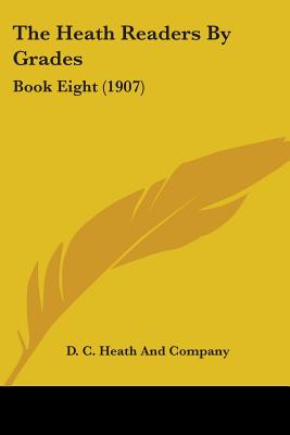 The Heath Readers By Grades: Book Eight (1907)