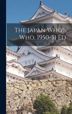 The Japan Who's Who, 1950-51 Ed