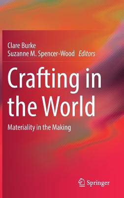 Crafting in the World: Materiality in the Making