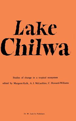 Lake Chilwa: Studies of Change in a Tropical Ecosystem