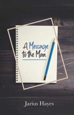 A Message to the Man