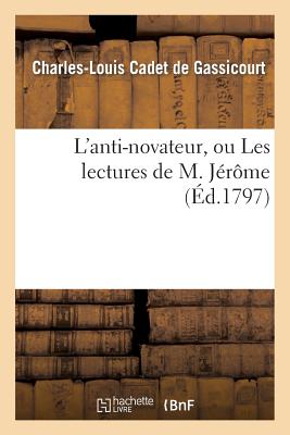 L'Anti-Novateur, Ou Les Lectures de M. Jérôme