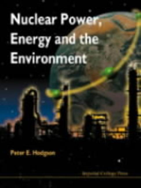 Nuclear Power, Energy & the Environment
