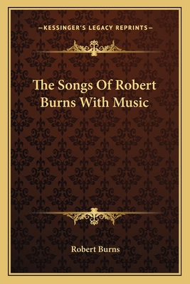 The Songs Of Robert Burns With Music