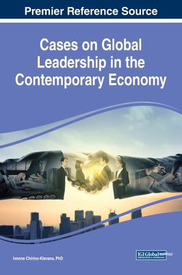 Cases on Global Leadership in the Contemporary Economy
